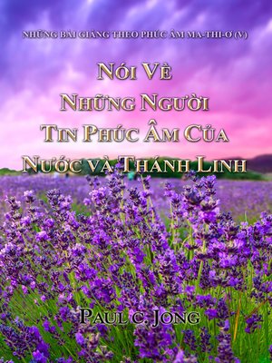 NHỮNG BÀI GIẢNG THEO PHÚC ÂM MA-THI-Ơ (V)--NÓI VỀ NHỮNG NGƯỜI TIN PHÚC ÂM CỦA NƯỚC VÀ THÁNH LINH - ebook